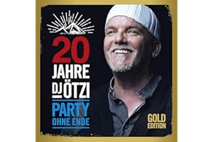 20 Jahre DJ Ötzi-Party Ohne Ende (Gold Edition)