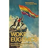 Woke Eugenics: How Social Justice is a Mask for Social Darwinism