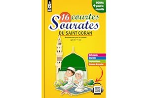 16 courtes sourates du Saint Coran: Précieux livre pour les enfants musulmans garçons et filles pour comprendre, apprendre et reciter les courtes sourates coraniques ( option : Scanner & Ecouter)