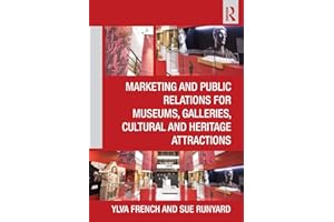 Marketing and Public Relations for Museums, Galleries, Cultural and Heritage Attractions
