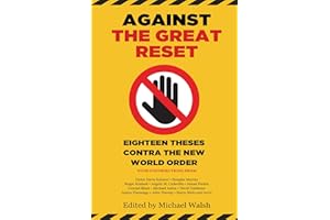 Against the Great Reset: Eighteen Theses Contra the New World Order
