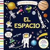 Mi primer libro de ciencia. El espacio (Castellano - A PARTIR DE 3 A&Ntilde;OS - MANIPULATIVOS (LIBROS PARA TOCAR, JUGAR Y PINTAR),