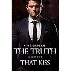 The Truth About That Kiss (Billionaires and Bosses 2)