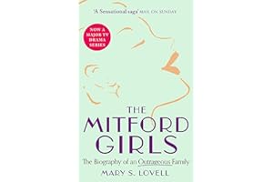 The Mitford Girls: The Biography of an Outrageous Family