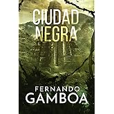 Ciudad Negra: 2 (Las aventuras de Ulises Vidal)