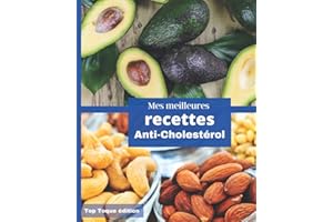 Mes meilleures RECETTES ANTI-CHOLESTEROL: Carnet à remplir | RASSEMBLER VOS 45 meilleures recettes dans ce livre de 151 pages | PASSION CUISINE| Conception Française