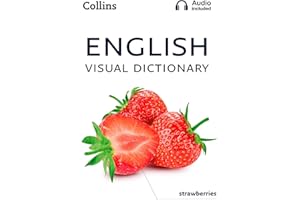 English Visual Dictionary: A photo guide to everyday words and phrases in English (Collins Visual Dictionary)