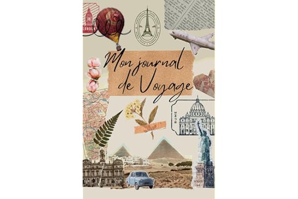 Mon Journal de Voyage: Carnet de voyage, à remplir et personnaliser en famille ou en solo | Cahier créatif et pratique pour souvenirs de vacances | idée cadeau de Noël pour tous