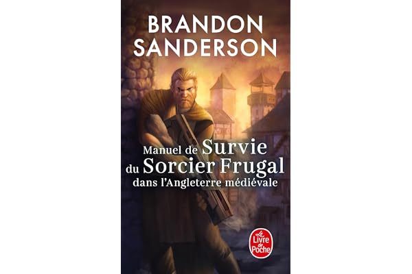 Manuel de Survie du Sorcier Frugal dans l'Angleterre médiévale