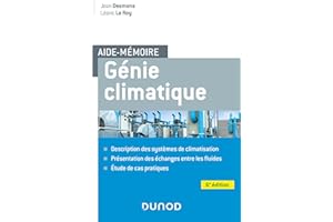Aide-mémoire Génie climatique - 6e éd.: Description des systèmes, présentation des échanges entre les fluides, étude de cas pratiques