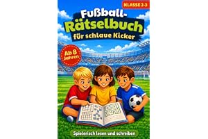 Fußball-Rätselbuch für schlaue Kicker: Spielerisch lesen und schreiben | Rätselspaß statt Langeweile für neugierige Kinder ab 8 Jahren