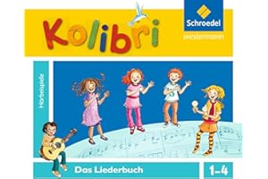 Kolibri - Musikbücher: Kolibri: Liederbuch - Ausgabe 2012: Hörbeispiele zum Liederbuch 1-4 (Kolibri - Musikbücher: Allgemeine Ausgabe 2012)