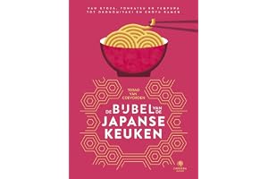 De bijbel van de Japanse keuken: van gyoza, tonkatsu en tempura tot okonomiyaki en shoyu ramen