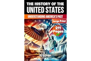 The History of the USA | Understanding America's Past: The History of the United States of America | The Story of the United States: 5 (American History Books)