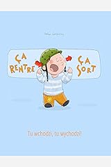 Ça rentre, ça sort ! Tu wchodzi, tu wychodzi!: Un livre d'images pour les enfants (Edition bilingue français-polonais) ("Ça rentre, ça sort !" (Bilingue)) Format Kindle