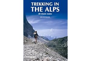 Trekking in the Alps: 20 classic routes (Mountain Walking) (Cicerone guides)