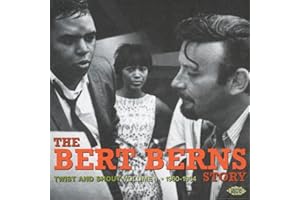 Twist And Shout: The Bert Berns Story, Volume 1: 1960-1964