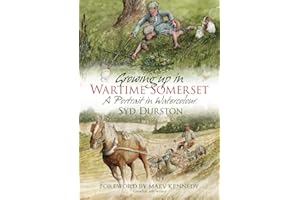 Growing Up in Wartime Somerset: A Portrait in Watercolour