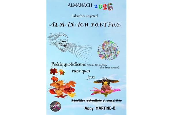 ALMANACH 2026 - Calendrier perpétuel - ALMANACH POÉTIQUE: Poésie quotidienne (plus de 369 poèmes, plus de 147 auteurs), rubriques, jeux