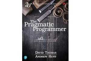 The Pragmatic Programmer: Your Journey to Mastery: Your journey to mastery, 20th Anniversary Edition