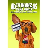Adivinanzas para niĆ&plusmn;os: 300 acertijos para chicos listos
