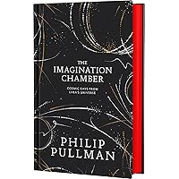 The Imagination Chamber: Philip Pullman's breathtaking return to the world of His Dark Materials: cosmic rays from Lyra's uni