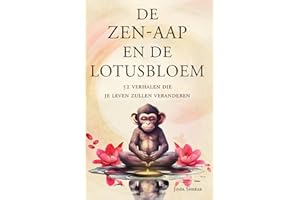 De Zen-aap en de Lotusbloem: 52 verhalen die je leven zullen veranderen