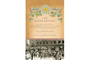 TEN GREEN BOTTLES: The True Story of One Family's Journey from War-Torn Austria to the Ghettos of Shanghai