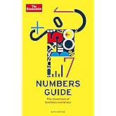 The Economist Numbers Guide 6th Edition: The Essentials of Business Numeracy