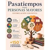 Pasatiempos para personas mayores: Estimulaci&oacute;n cognitiva para cuidar tu mente mientras te diviertes con ejercicios revisados