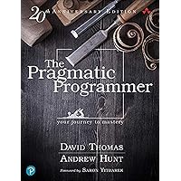 Pragmatic Programmer, The: Your journey to mastery, 20th Anniversary Edition