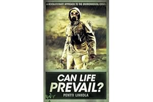 Can Life Prevail?: A Radical Approach to the Environmental Crisis