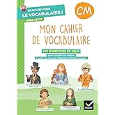 Mon cahier de vocabulaire CM: S&eacute;rie verte