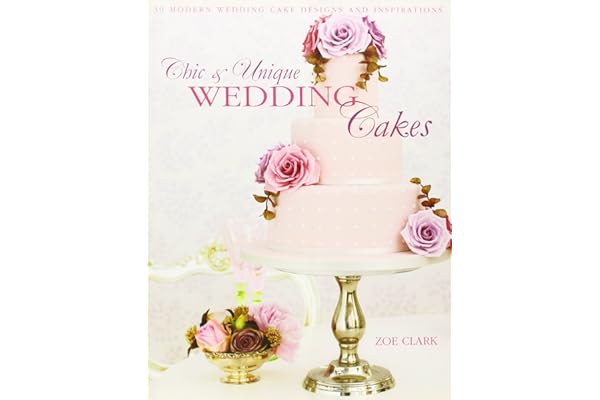 Chic & Unique Wedding Cakes: 30 Modern Designs for Romantic Celebrations