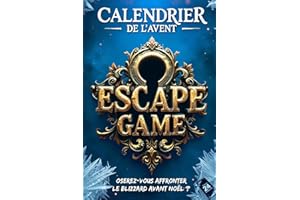 Calendrier de l’Avent Escape Game 2.0 pour Adultes: Vivez une aventure captivante avec 24 jeux, puzzles et énigmes à résoudre avant Noël (Livre + Application)