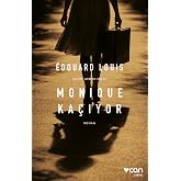 Monique Ka&ccedil;ıyor