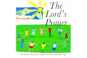 The Lord's Prayer: The Prayer Jesus taught 2000 years ago