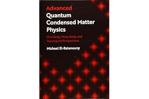 Advanced Quantum Condensed Matter Physics: One-Body, Many-Body, and Topological Perspectives