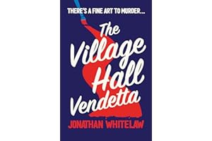 The Village Hall Vendetta: Can you solve the clues in this fiendish new cosy crime novel? (Bingo Hall Detectives Book 2)