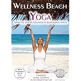 Wellness Beach Yoga - Sanfte Yoga-Übungen zum Abnehmen