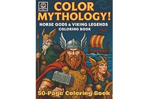 Color Mythology! Norse Gods and Legends Coloring Book featuring Thor, Loki, Odin, and more!