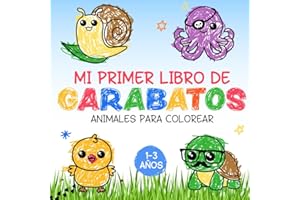 Mi Primer Libro De Garabatos: animales para colorear: Libro para colorear y dibujar para bebés, niños y niñas de 1, 2 y 3 años. Dibujos fáciles que estimulan la creatividad sin generar frustraciones.