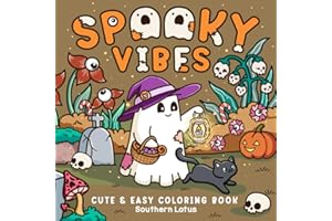 Spooky Vibes: Coloring Book for Adults and Teens with Cute Creepy Characters and Hygge Scenes, Easy and Cozy Designs for Relaxation and Stress Relief