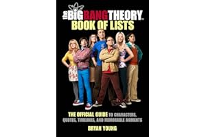 GARDNERS The Big Bang Theory Book of Lists: The Official Guide to Characters, Quotes, Timelines, and Memorable Moments