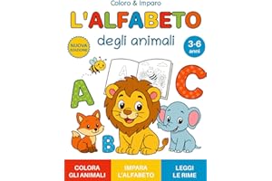 L’ALFABETO DEGLI ANIMALI: colora gli animali, impara l’alfabeto, leggi le rime.: Libri bambini. Libri da colorare. Attività bambini.