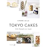Tokyo Cakes: Süße Rezepte aus Japan