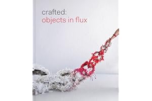 Crafted: Objects in Flux
