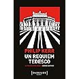 Un requiem tedesco. La trilogia berlinese di Bernie Gunther (Vol. 3)