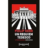 Un requiem tedesco. La trilogia berlinese di Bernie Gunther (Vol. 3)