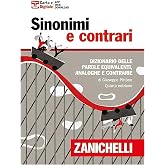 Sinonimi e contrari. Dizionario fraseologico delle parole equivalenti, analoghe e contrarie. Ediz. minore. Con Contenuto digi